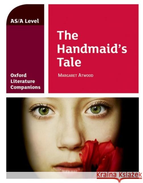 Oxford Literature Companions: The Handmaid's Tale Fox, Annie 9780198419525 Oxford University Press - książka
