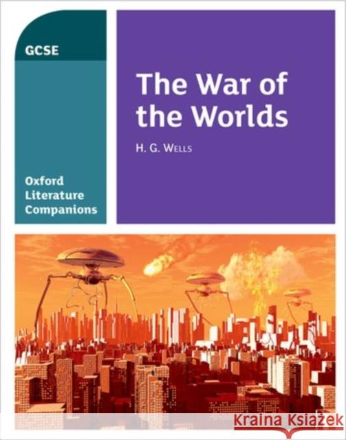 Oxford Literature Companions: The War of the Worlds Julia Waines Peter Buckroyd  9780198398943 Oxford University Press - książka