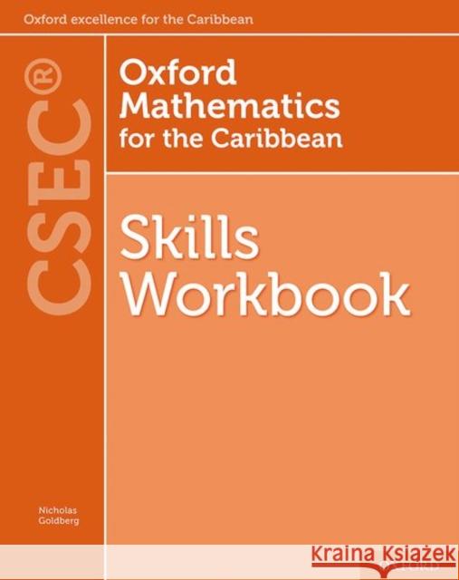 Oxford Mathematics for the Caribbean - Skills Workbook for CSEC Goldberg, Nicholas, Cameron-Edwards, Neva 9780198414056  - książka