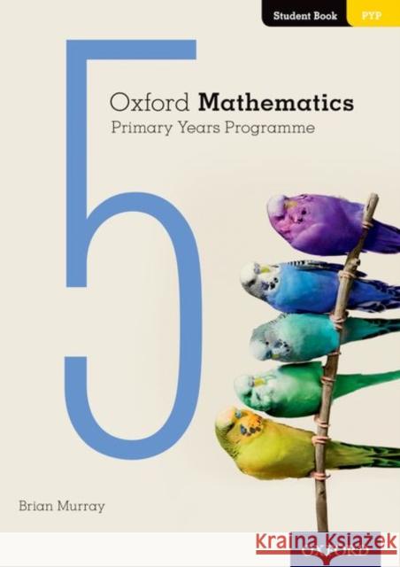 Oxford Mathematics Primary Years Programme Student Book 5 Brian Murray 9780190312244 Oxford University Press - książka