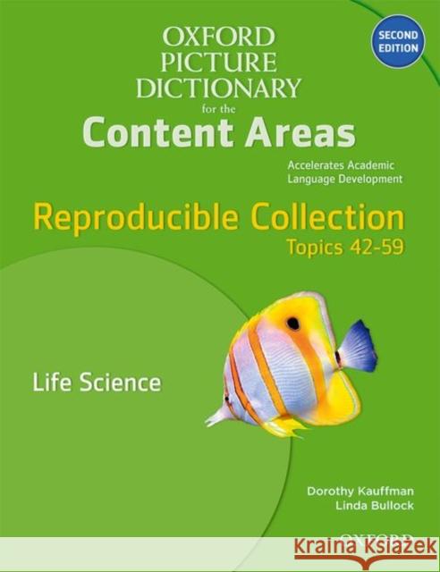 Oxford Picture Dictionary for the Content Areas Reproducible: Life Science Kauffman, Dorothy 9780194525107 Oxford University Press, USA - książka