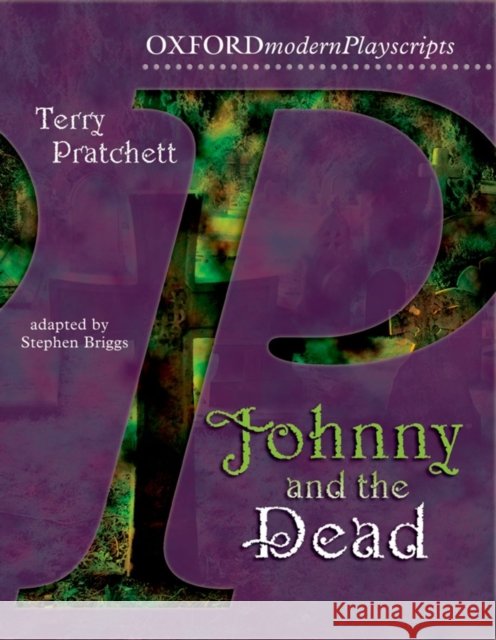 Oxford Playscripts: Johnny & the Dead Stephen Briggs 9780198314929 Oxford University Press - książka