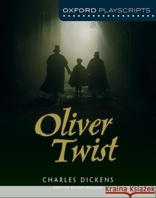 Oxford Playscripts: Oliver Twist Guy Williams 9781408521311 Oxford University Press - książka