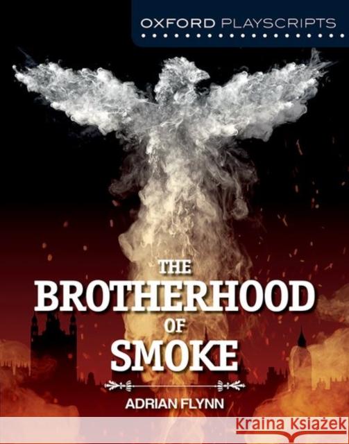Oxford Playscripts: The Brotherhood of Smoke Flynn, Adrian 9780198408390 OUP Oxford - książka