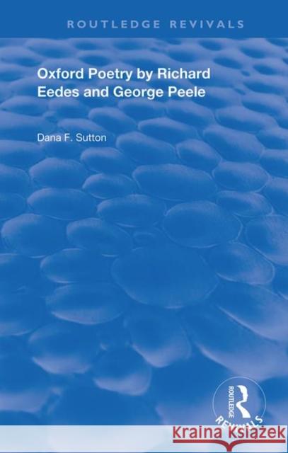 Oxford Poetry by Richard Eedes and George Peele Richard Eedes Dana F. Sutton 9780367189082 Routledge - książka
