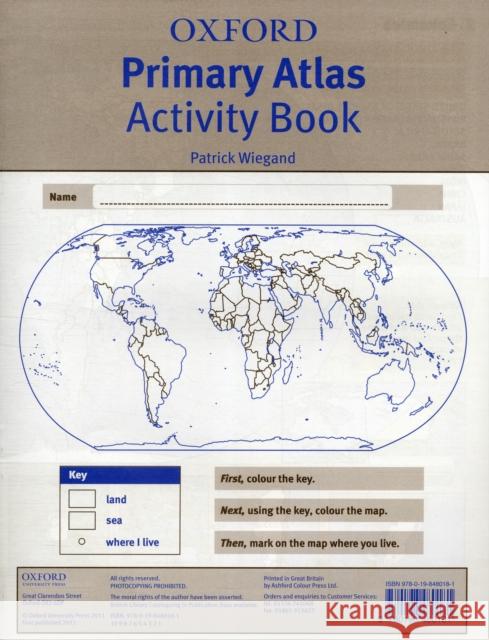 Oxford Primary Atlas Activity Book Patrick Wiegand 9780198480181 Oxford University Press - książka