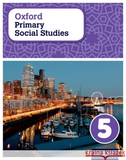 Oxford Primary Social Studies: Knowing My Region: 5: Student Book Pat Lunt   9780198356851 Oxford University Press - książka