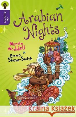 Oxford Reading Tree All Stars: Oxford Level 11 Arabian Nights: Level 11 Martin Waddell Emma Shaw-Smith Alison Sage 9780198377467 Oxford University Press - książka