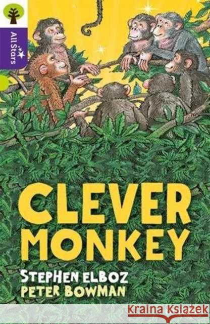 Oxford Reading Tree All Stars: Oxford Level 11 Clever Monkey: Level 11 Sage 9780198377351 Oxford University Press - książka