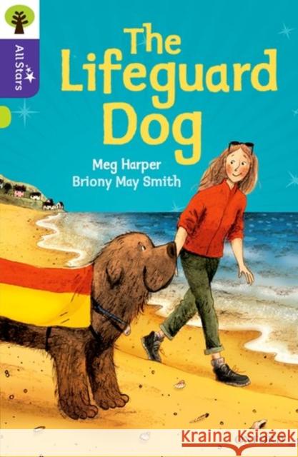 Oxford Reading Tree All Stars: Oxford Level 11: The Lifeguard Dog Meg Harper Briony May Smith  9780198377535 Oxford University Press - książka