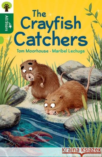Oxford Reading Tree All Stars: Oxford Level 12 : The Crayfish Catchers Tom Moorhouse Maribel Lechuga  9780198377672 Oxford University Press - książka