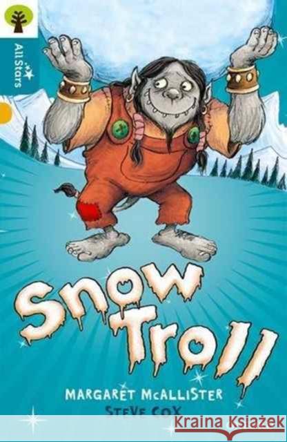 Oxford Reading Tree All Stars: Oxford Level 9 Snow Troll: Level 9 Sage 9780198377061 Oxford University Press - książka