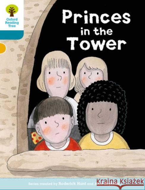Oxford Reading Tree Biff, Chip and Kipper Stories Decode and Develop: Level 9: Princes in the Tower Roderick Hunt Paul Shipton Mr. Alex Brychta 9780198300458 Oxford University Press - książka