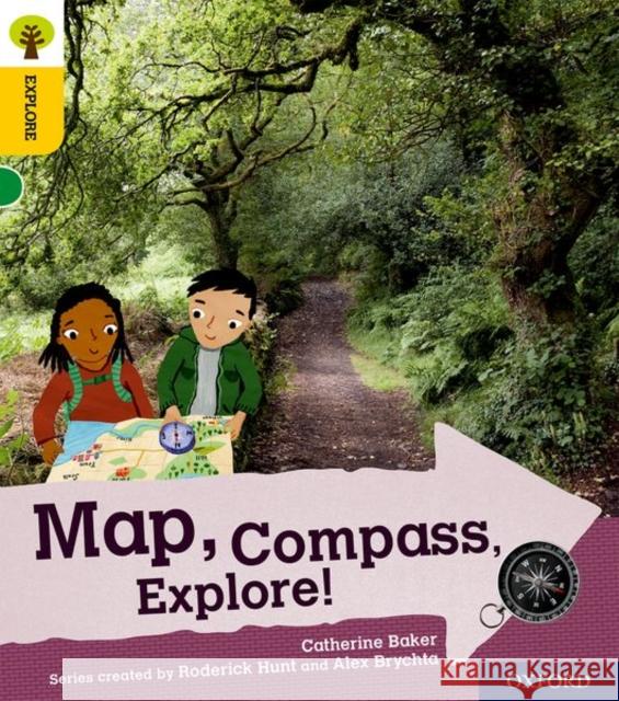 Oxford Reading Tree Explore with Biff, Chip and Kipper: Oxford Level 5: Map, Compass, Explore! Catherine Baker 9780198396888 Oxford Reading Tree Explore with Biff, Chip a - książka