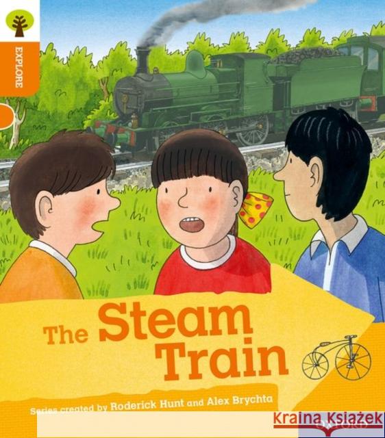 Oxford Reading Tree Explore with Biff, Chip and Kipper: Oxford Level 6: The Steam Train Paul Shipton 9780198396970 Oxford University Press - książka