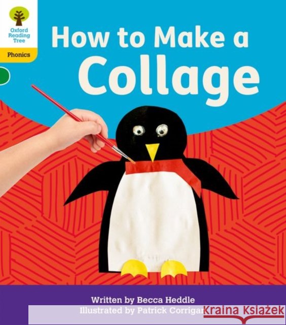 Oxford Reading Tree: Floppy's Phonics Decoding Practice: Oxford Level 5: How to Make a Collage Becca Heddle 9781382030731 Oxford University Press - książka