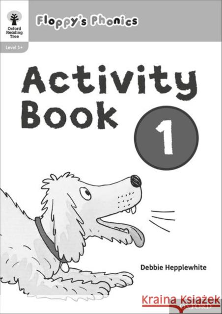 Oxford Reading Tree: Floppy's Phonics: Activity Book 1 Roderick Hunt Alex Brychta Debbie Hepplewhite 9781382005562 Oxford University Press - książka