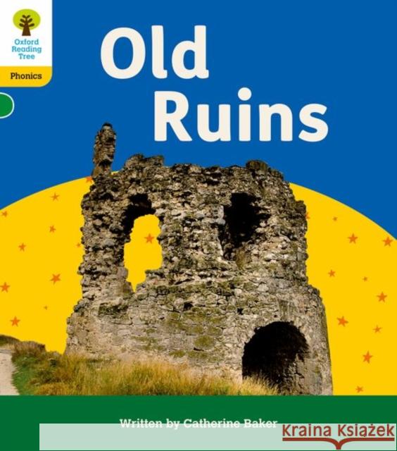 Oxford Reading Tree: Floppy's Phonics Decoding Practice: Oxford Level 5: Old Ruins Catherine Baker 9781382030694 Oxford University Press - książka