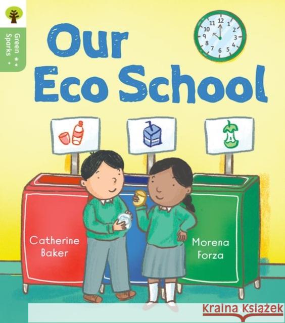 Oxford Reading Tree Green Sparks: Level 1: Our Eco School Catherine Baker 9781382056786 Oxford University Press - książka