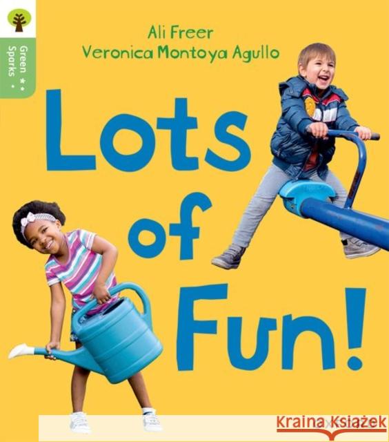 Oxford Reading Tree Green Sparks: Level 2: Lots of Fun! Ali Freer 9781382056922 Oxford University Press - książka