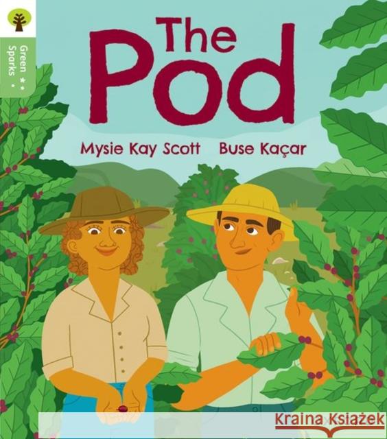 Oxford Reading Tree Green Sparks: Level 2: The Pod Scott, Mysie Kay 9781382056946 Oxford University Press - książka