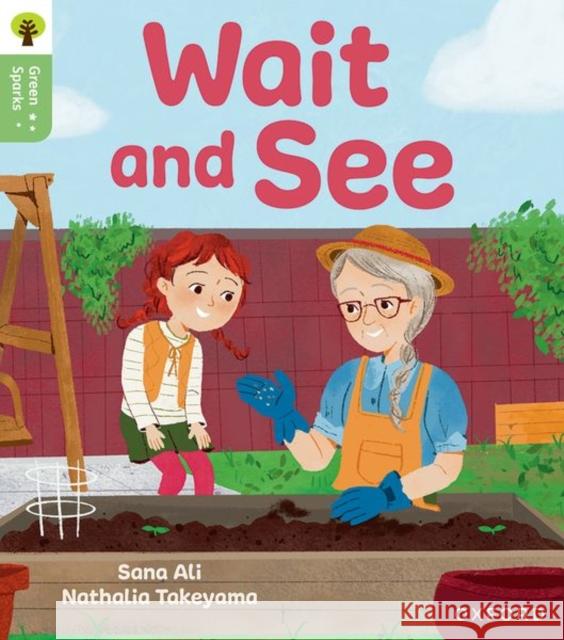 Oxford Reading Tree Green Sparks: Level 3: Wait and See Sana Ali 9781382057011 Oxford University Press - książka