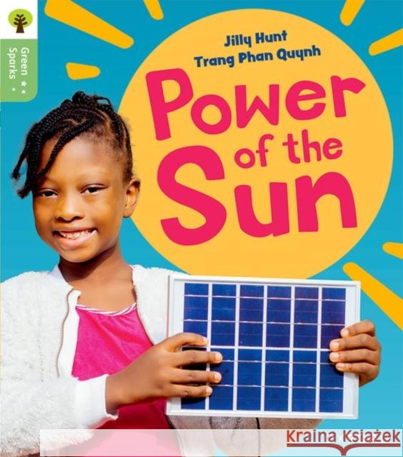 Oxford Reading Tree Green Sparks: Level 5: Power of the Sun Jilly Hunt 9781382057189 Oxford University Press - książka