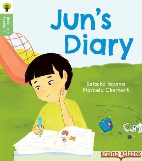 Oxford Reading Tree Green Sparks: Level 6: Jun's Diary Toyama, Setsuko 9781382057264 Oxford University Press - książka