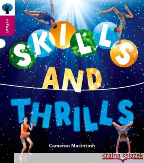 Oxford Reading Tree inFact: Level 10: Skills and Thrills Cameron Macintosh Nikki Gamble  9780198308218 Oxford University Press - książka