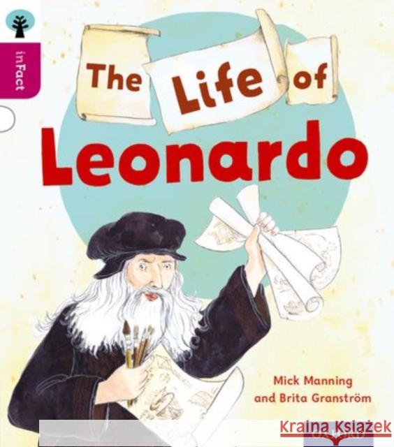 Oxford Reading Tree inFact: Level 10: The Life of Leonardo Mick Manning Brita Granstrom Nikki Gamble 9780198308249 Oxford University Press - książka