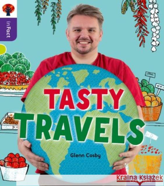 Oxford Reading Tree inFact: Level 11: Tasty Travels Cosby, Glenn 9780198308270 Oxford University Press - książka