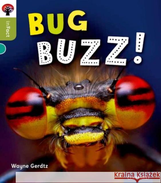 Oxford Reading Tree inFact: Level 7: Bug Buzz! Wayne Gerdtz Nikki Gamble  9780198308027 Oxford University Press - książka