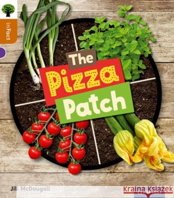 Oxford Reading Tree inFact: Level 8: The Pizza Patch Jill McDougall Nikki Gamble  9780198308102 Oxford University Press - książka