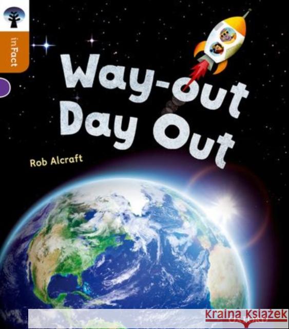 Oxford Reading Tree inFact: Level 8: Way-out Day Out Rob Alcraft Nikki Gamble Philip Giordano 9780198308072 Oxford University Press - książka