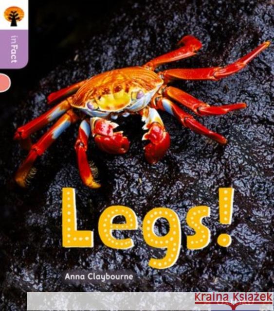 Oxford Reading Tree inFact: Oxford Level 1+: Legs! Anna Claybourne 9780198370758 Oxford University Press - książka