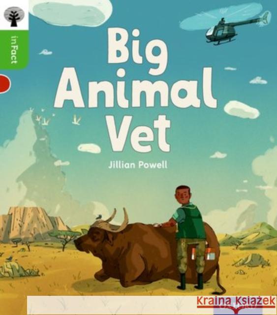 Oxford Reading Tree inFact: Oxford Level 2: Big Animal Vet Powell, Jillian 9780198370833 Oxford University Press - książka