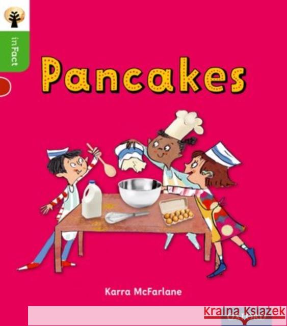 Oxford Reading Tree inFact: Oxford Level 2: Pancakes McFarlane, Karra 9780198370840 Oxford University Press - książka