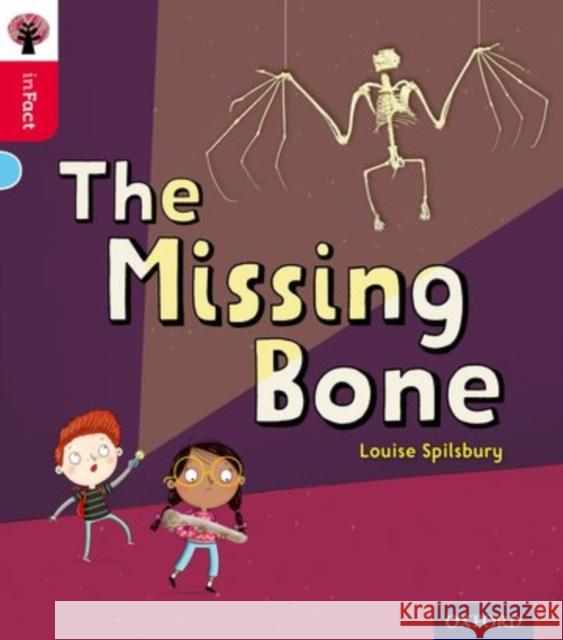 Oxford Reading Tree inFact: Oxford Level 4: The Missing Bone Spilsbury, Louise 9780198371038 Oxford University Press - książka