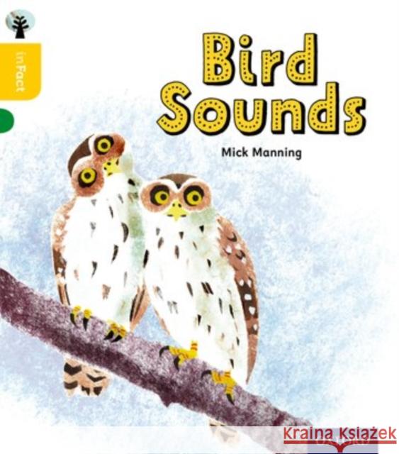 Oxford Reading Tree inFact: Oxford Level 5: Bird Sounds Mick Manning Brita Granstrom Mick Manning 9780198371076 Oxford University Press - książka