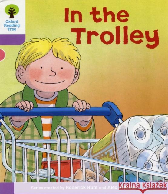 Oxford Reading Tree: Level 1+: Decode and Develop: In the Trolley Hunt, Roderick|||Young, Annemarie|||Miles, Liz 9780198483809 Oxford University Press - książka