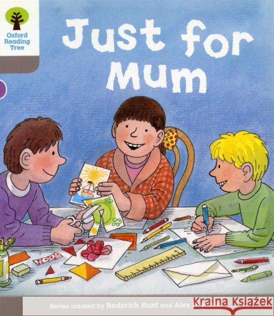 Oxford Reading Tree: Level 1: Decode and Develop: Just for Mum Hunt, Roderick|||Young, Annemarie|||Page, Thelma 9780198483717  - książka
