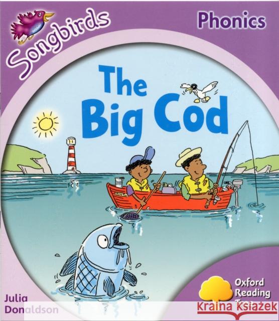 Oxford Reading Tree: Level 1+: More Songbirds Phonics: The Big Cod Julia Donaldson 9780198388012 Oxford University Press - książka
