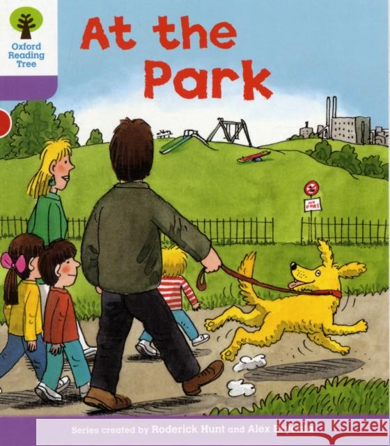 Oxford Reading Tree: Level 1+: Patterned Stories: At the Park Hunt, Roderick|||Howell, Gill 9780198481003 Oxford University Press - książka