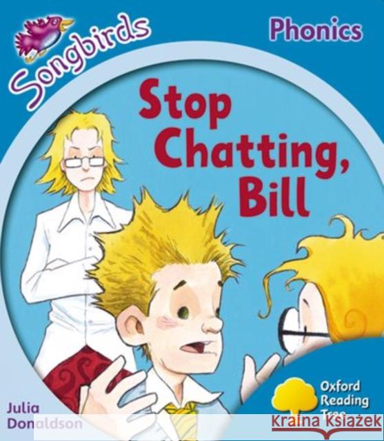 Oxford Reading Tree: Level 3: More Songbirds Phonics: Stop Chatting, Bill Julia Donaldson 9780198388418 Oxford University Press - książka