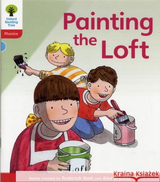 Oxford Reading Tree: Level 4: Floppy's Phonics Fiction: Painting the Loft Hunt, Roderick|||Ruttle, Kate|||Hepplewhite, Debbie 9780198485292  - książka