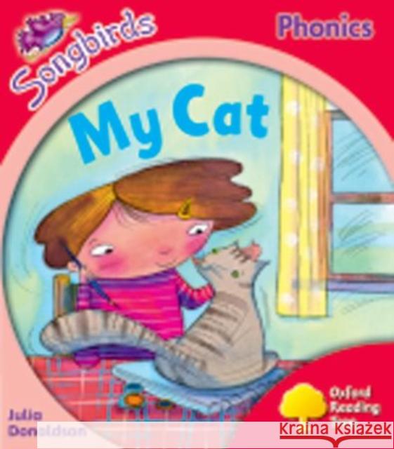 Oxford Reading Tree: Level 4: More Songbirds Phonics: My Cat Julia Donaldson Clare Kirtley  9780198388593 Oxford University Press - książka