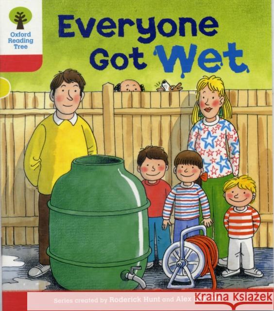 Oxford Reading Tree: Level 4: More Stories B: Everyone Got Wet Hunt, Roderick 9780198482284 Oxford University Press - książka