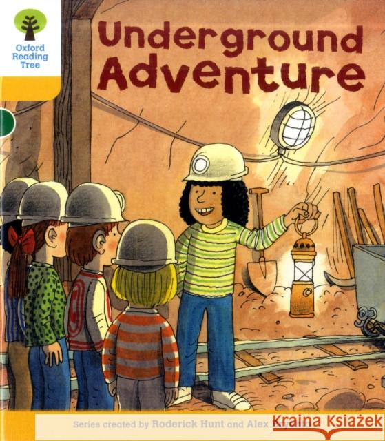 Oxford Reading Tree: Level 5: More Stories A: Underground Adventure Hunt, Roderick 9780198482550 Oxford University Press - książka