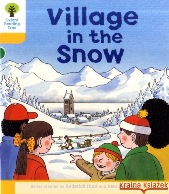 Oxford Reading Tree: Level 5: Stories: Village in the Snow Hunt, Roderick 9780198482482 Oxford University Press - książka