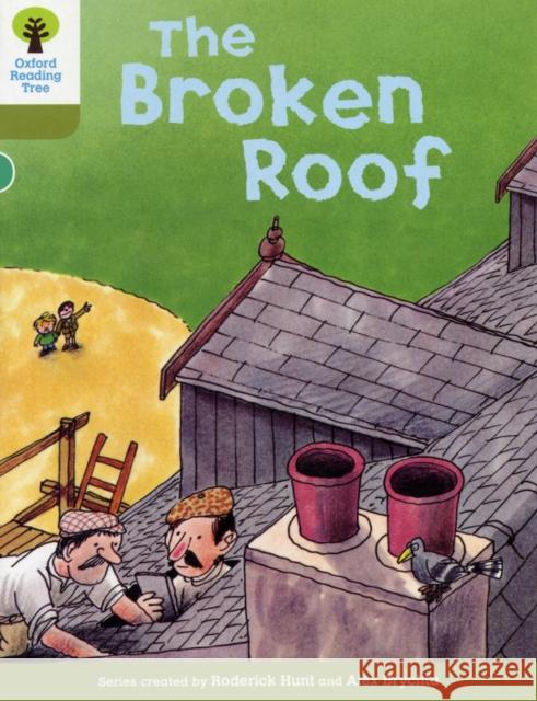 Oxford Reading Tree: Level 7: Stories: The Broken Roof Roderick Hunt 9780198483069 Oxford University Press - książka